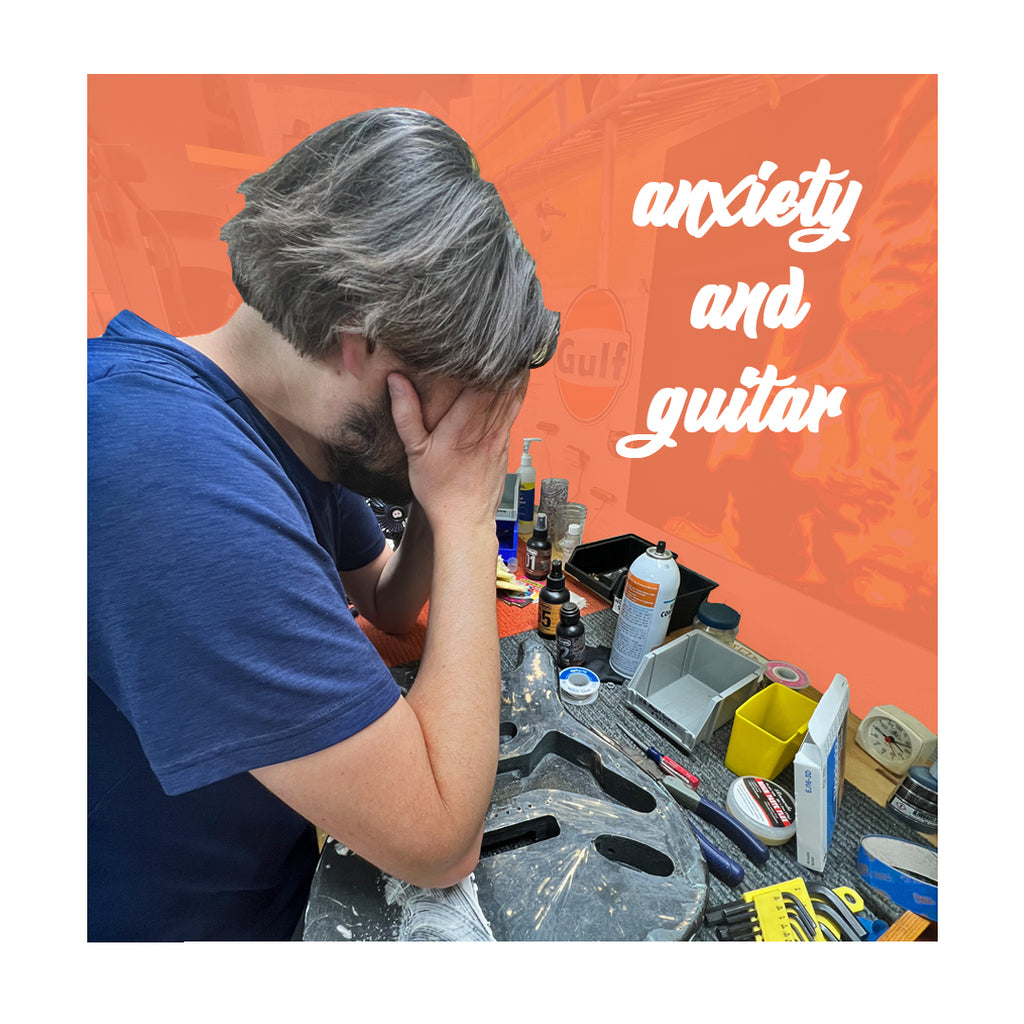 Anxiety and Guitar