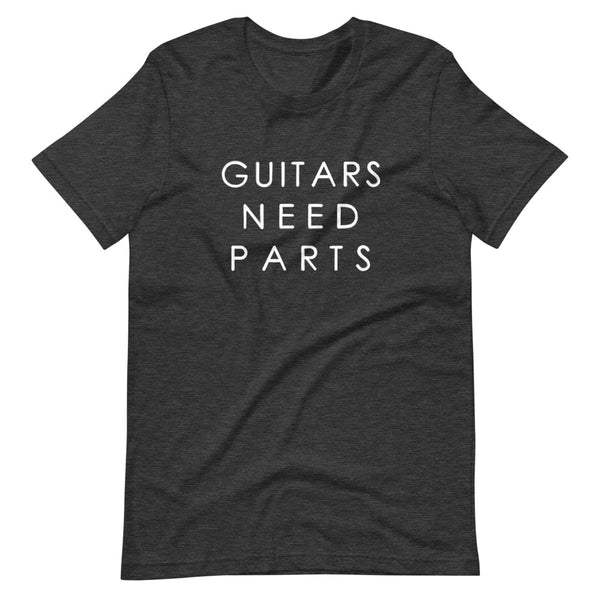 Guitars Need Parts! Short-Sleeve Unisex T-Shirt